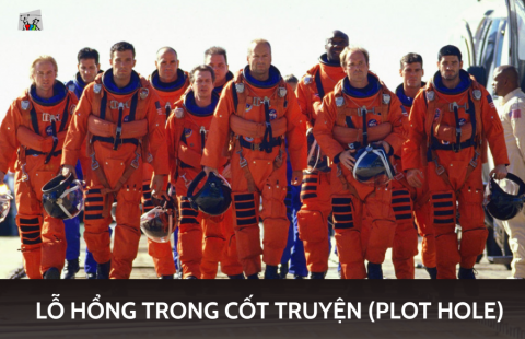 LỖ HỔNG TRONG CỐT TRUYỆN (PLOT HOLE) LÀ GÌ?