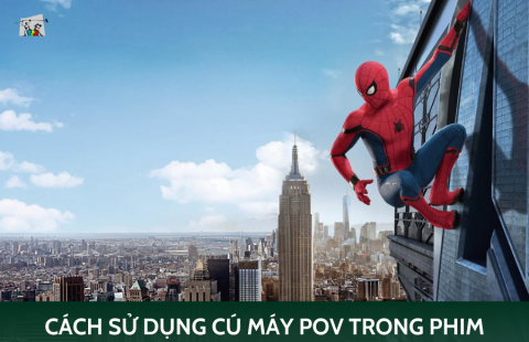 CÁCH SỬ DỤNG CÚ MÁY POV TRONG PHIM (Phần 2)